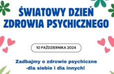 Więcej o: ŚWIATOWY DZIEŃ ZDROWIA PSYCHICZNEGO